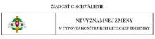 Zverejnenie iadosti na schvlenie nevznamnej zmeny v typovej kontrukcii leteckej techniky.